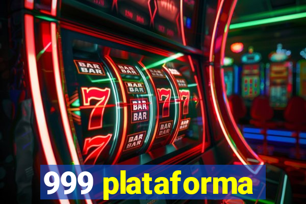 999 plataforma